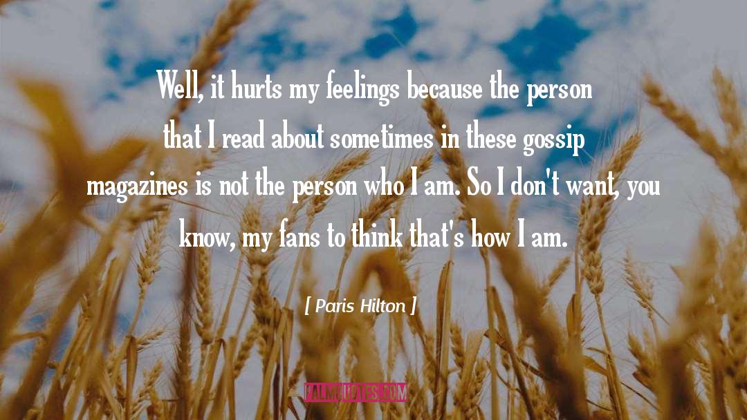 I Am Hurt quotes by Paris Hilton