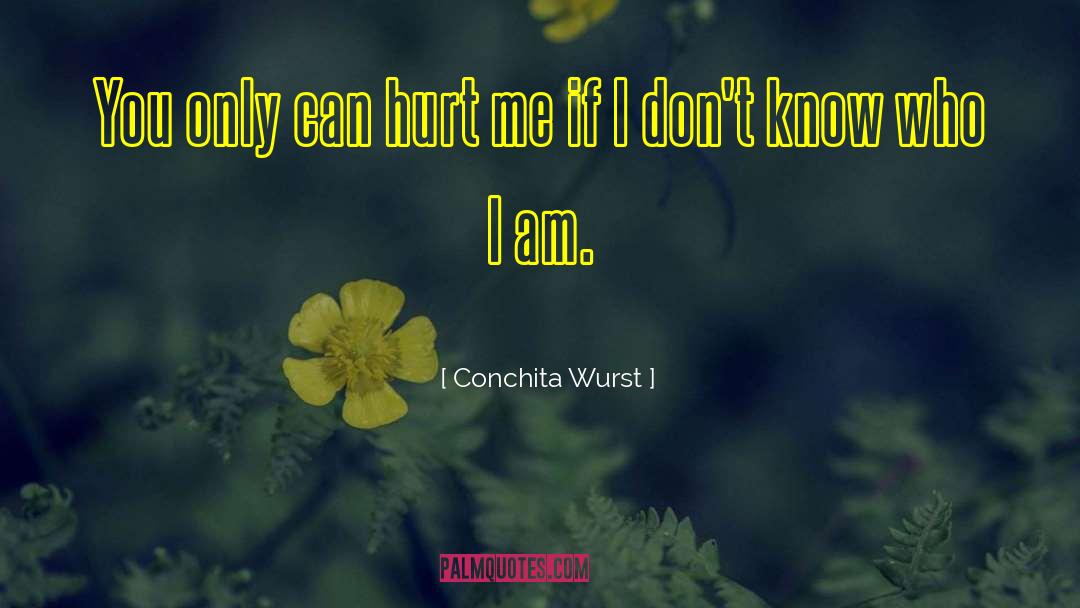 I Am Hurt quotes by Conchita Wurst