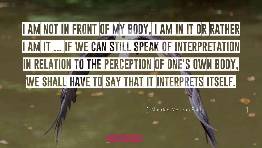 I Am Infinite quotes by Maurice Merleau Ponty