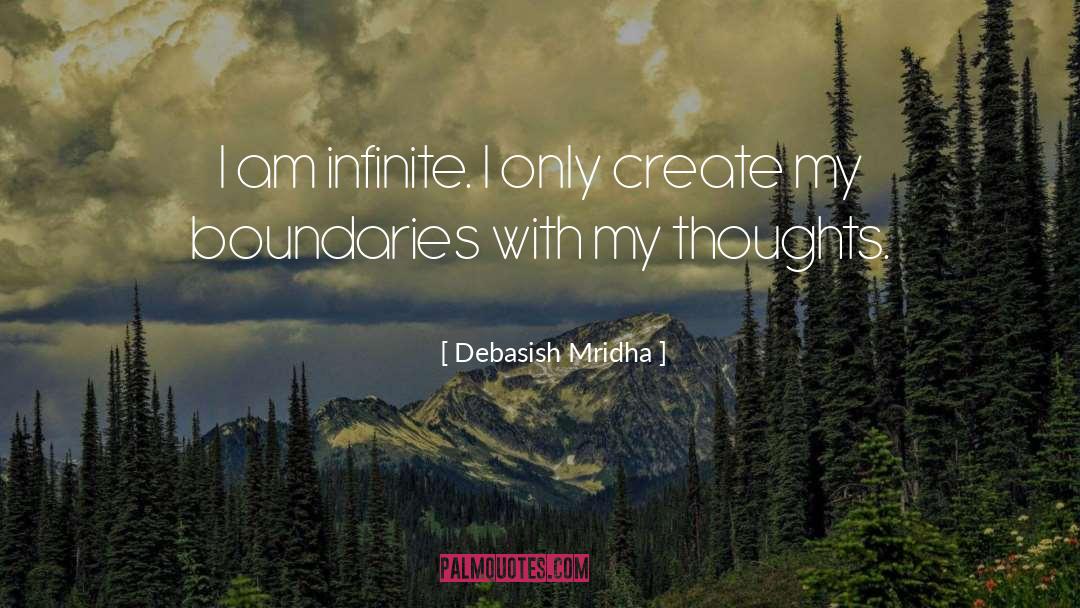 I Am Infinite quotes by Debasish Mridha