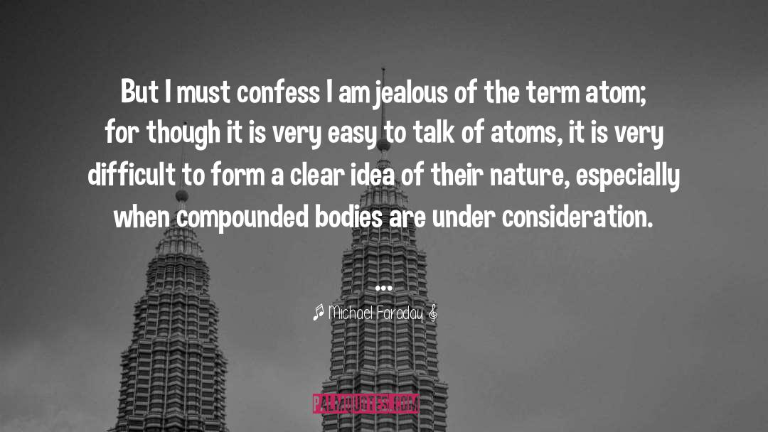 I Am Jealous quotes by Michael Faraday