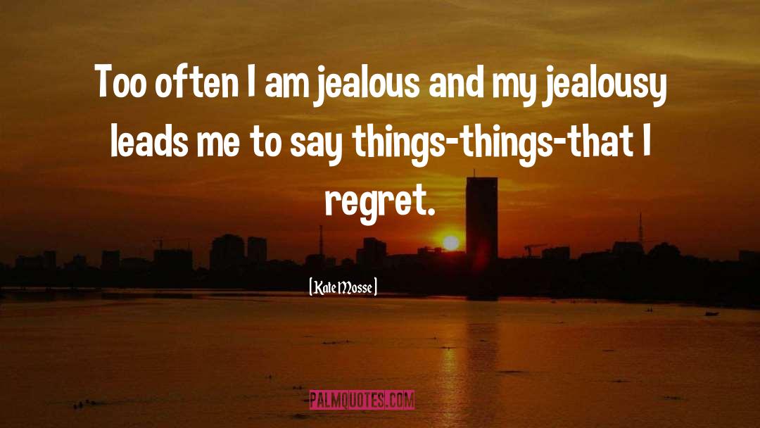 I Am Jealous quotes by Kate Mosse