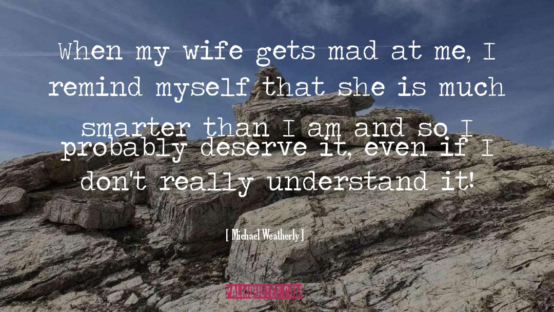 I Am Jealous quotes by Michael Weatherly