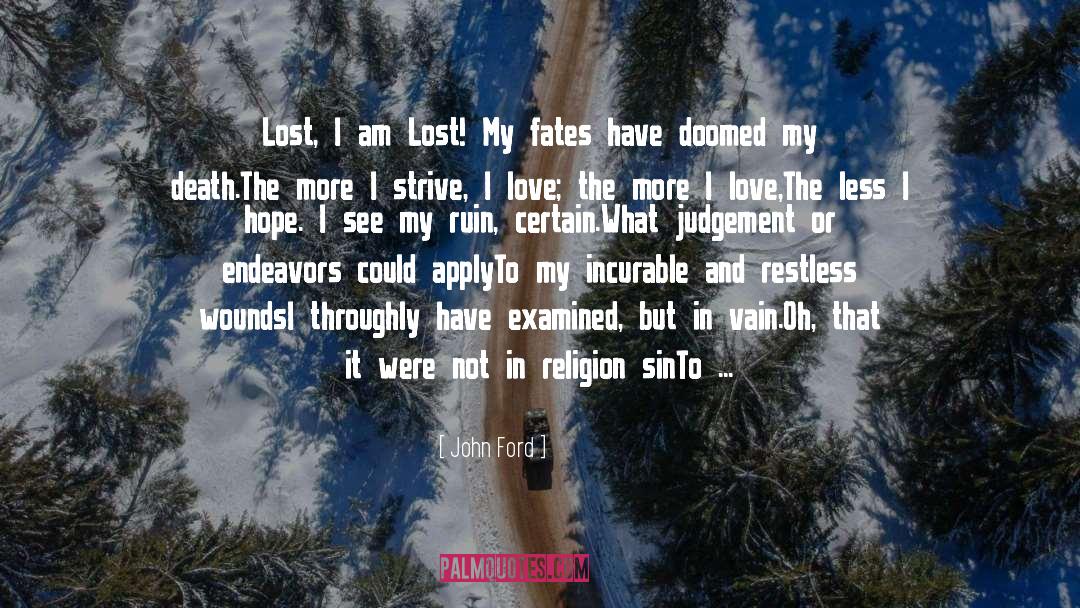 I Am Lost quotes by John Ford
