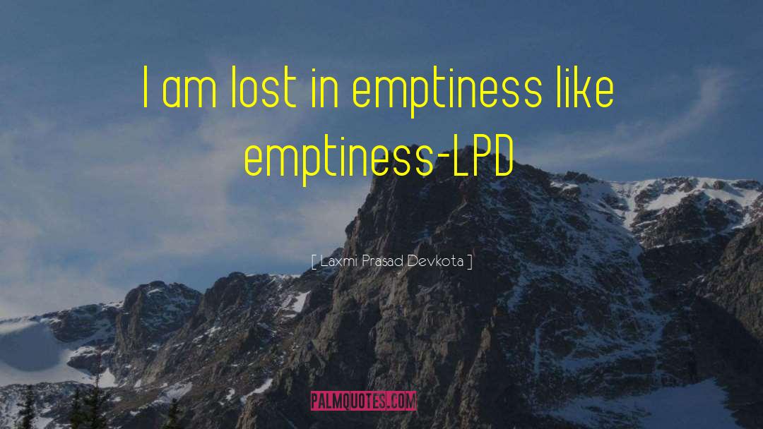 I Am Lost quotes by Laxmi Prasad Devkota