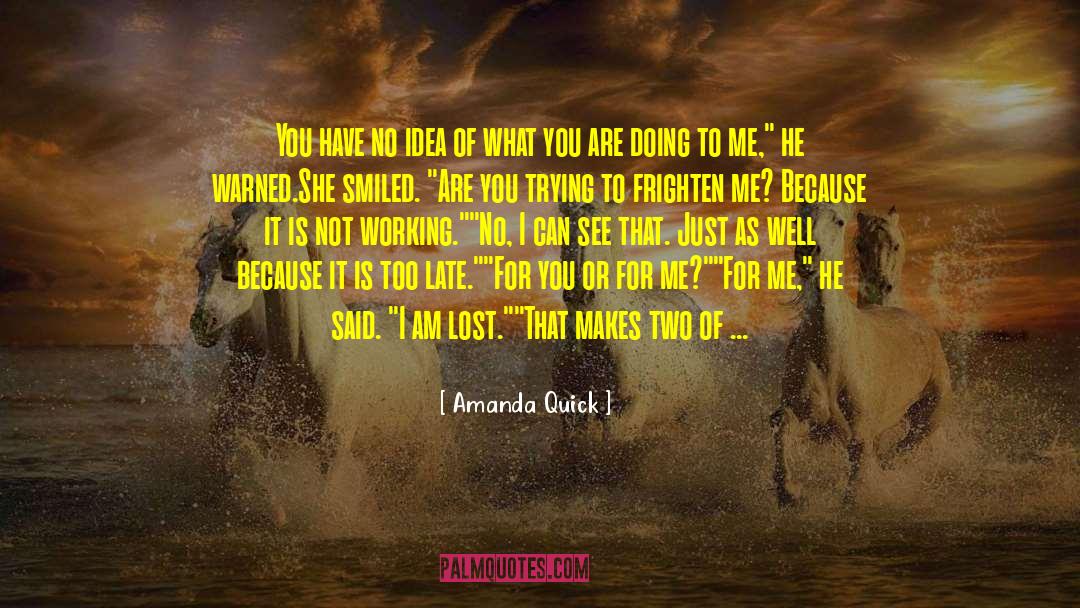 I Am Lost quotes by Amanda Quick