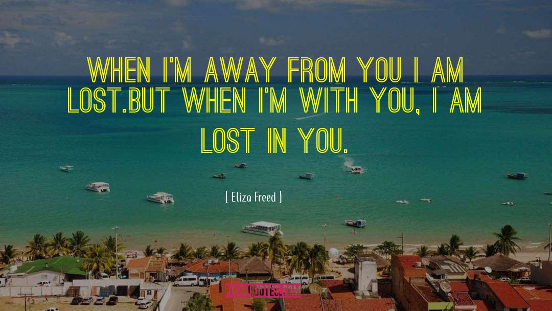 I Am Lost quotes by Eliza Freed