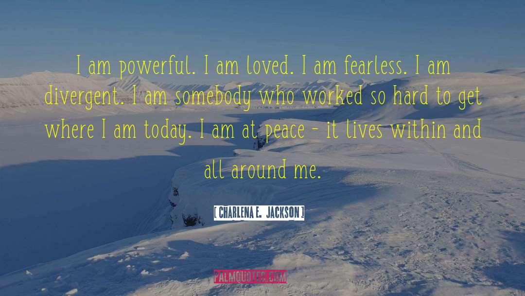 I Am Loved quotes by Charlena E.  Jackson
