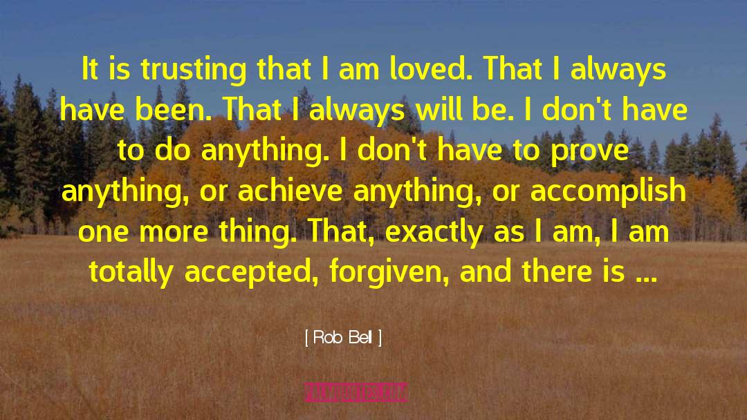 I Am Loved quotes by Rob Bell