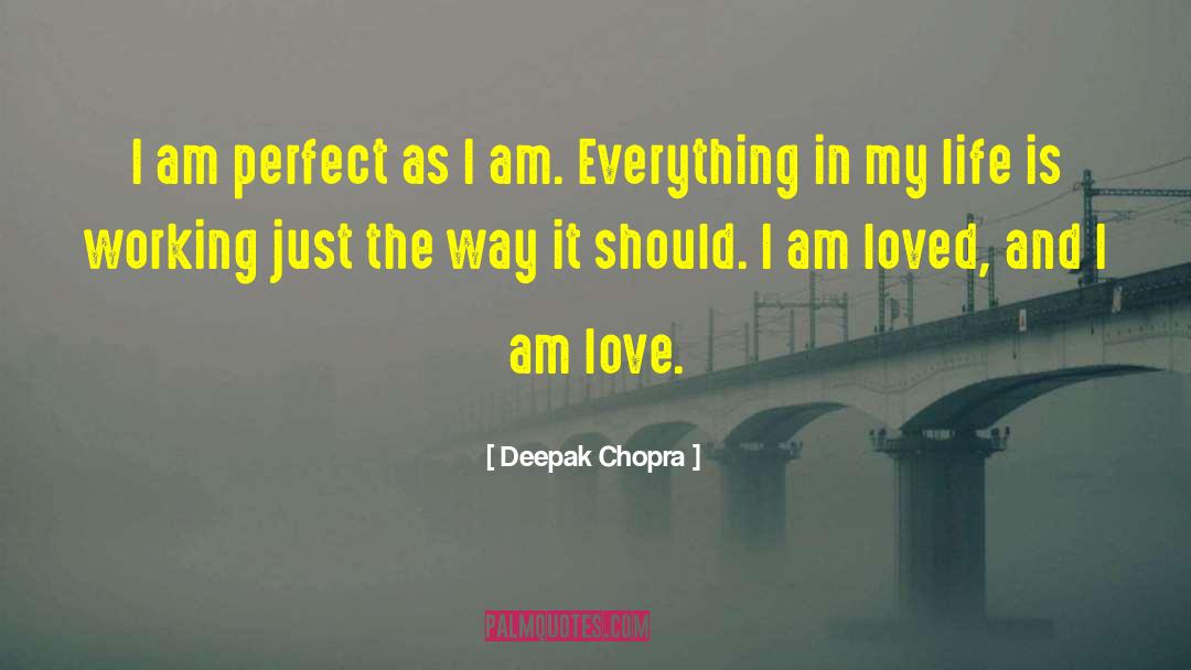 I Am Loved quotes by Deepak Chopra