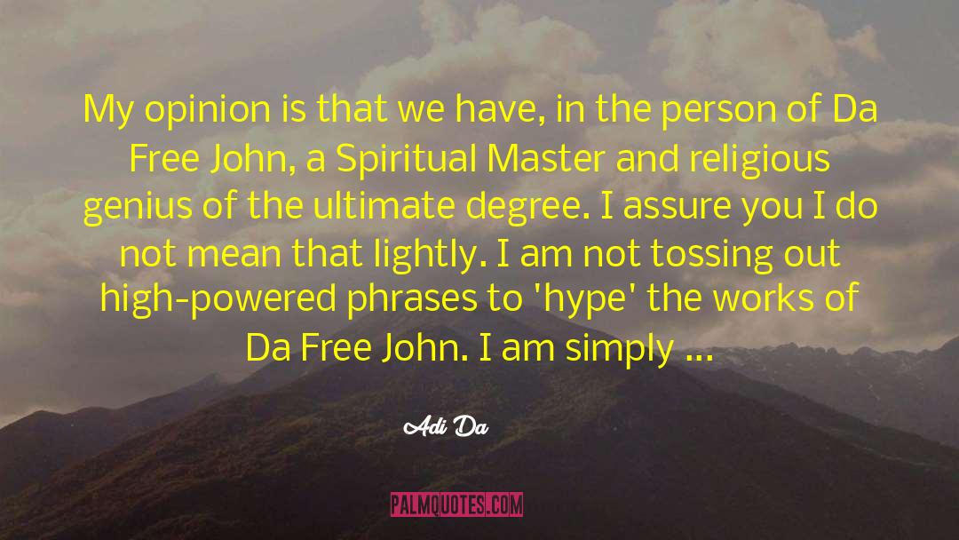 I Am Not A Writer quotes by Adi Da