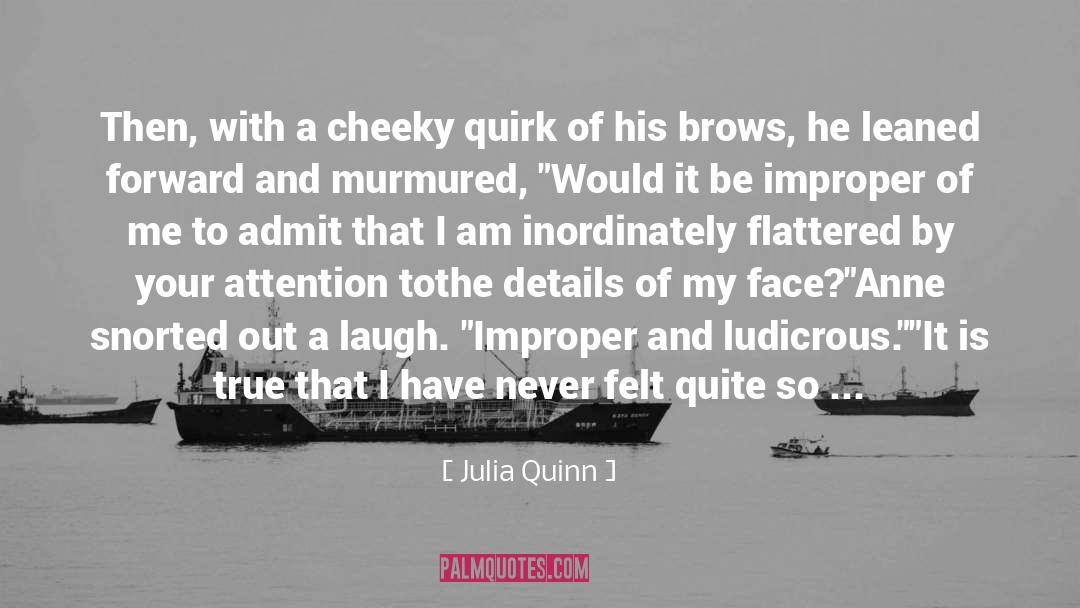 I Am Not Foolish quotes by Julia Quinn