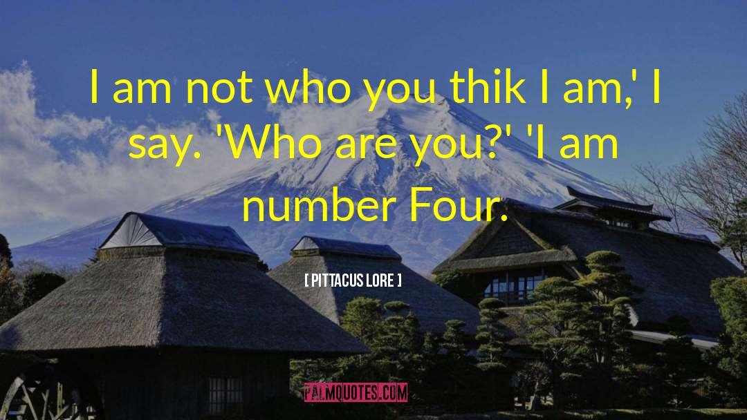 I Am Number Four quotes by Pittacus Lore