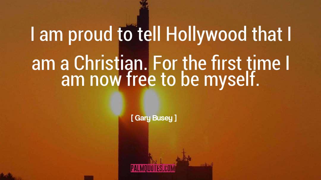 I Am Proud quotes by Gary Busey