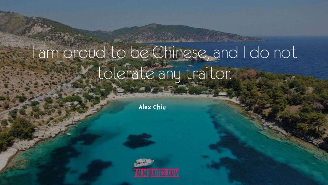 I Am Proud quotes by Alex Chiu