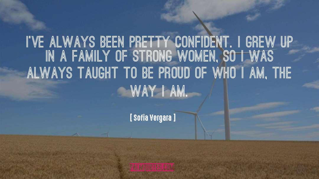 I Am Proud quotes by Sofia Vergara