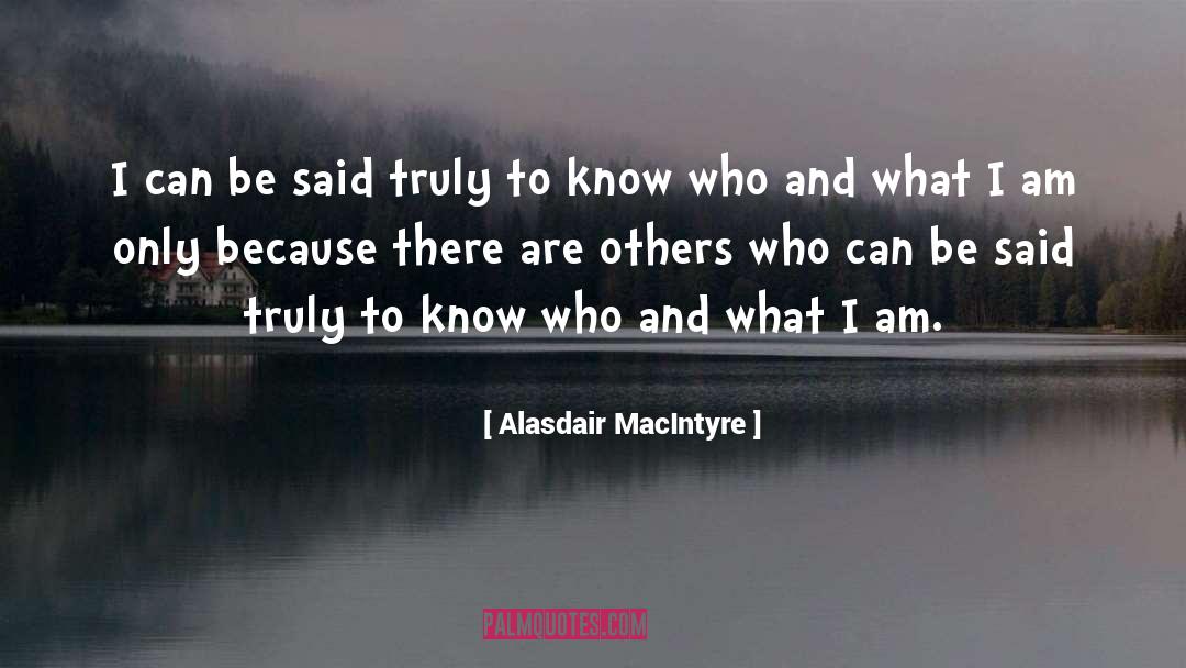 I Am Raw quotes by Alasdair MacIntyre