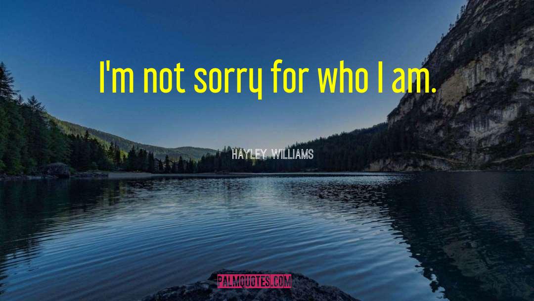 I Am Sorry quotes by Hayley Williams