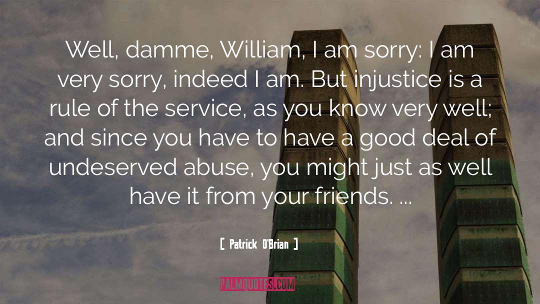 I Am Sorry quotes by Patrick O'Brian