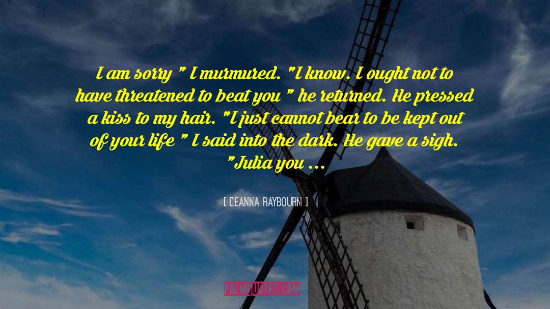 I Am Sorry quotes by Deanna Raybourn