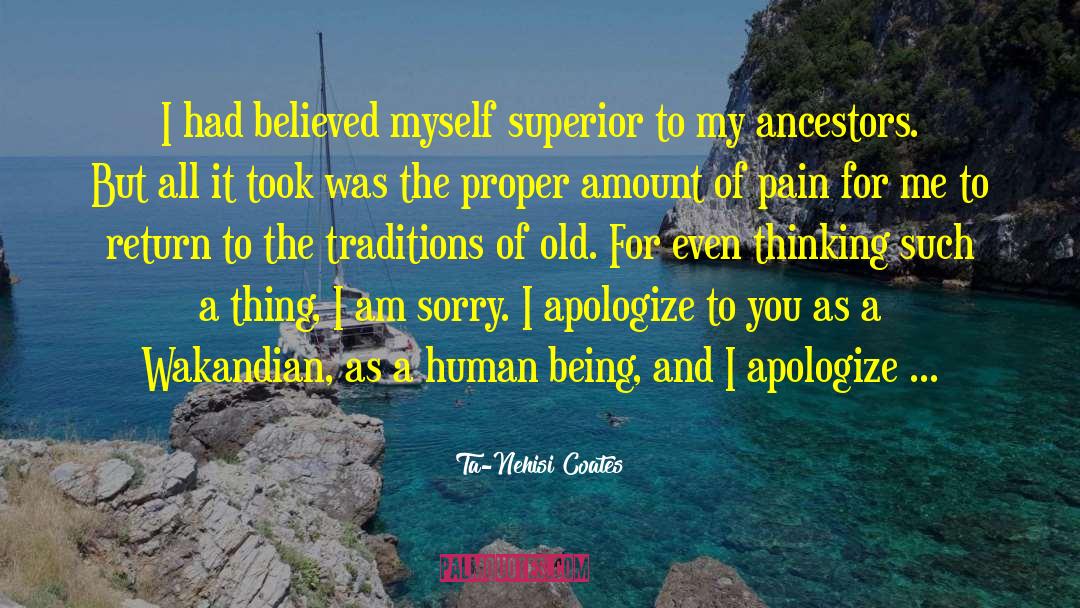 I Am Sorry quotes by Ta-Nehisi Coates
