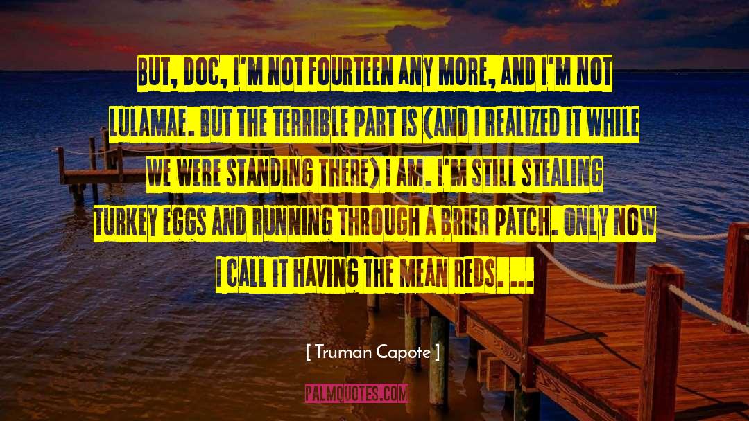 I Am Still Standing quotes by Truman Capote