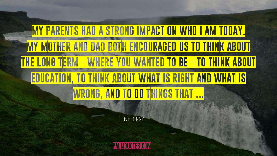 I Am Strong And Courageous quotes by Tony Dungy