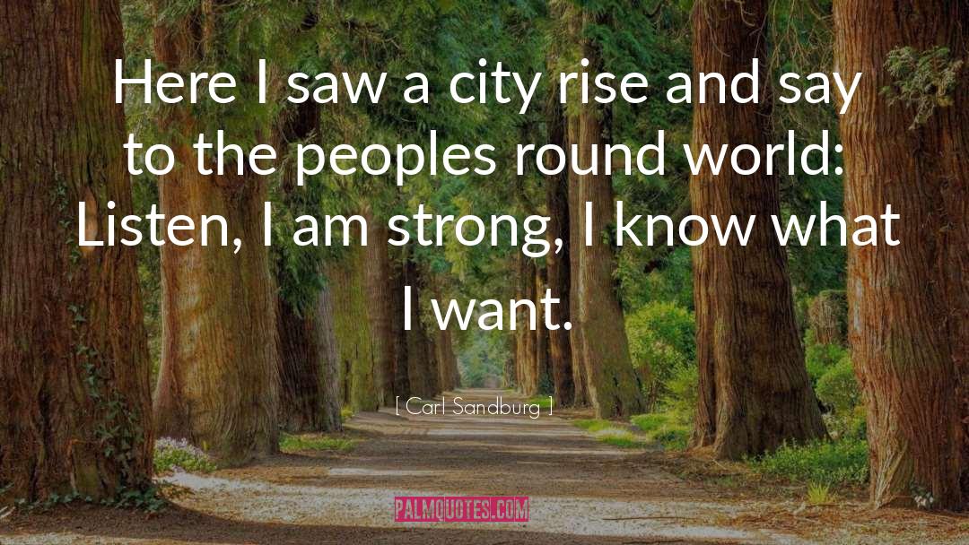 I Am Strong quotes by Carl Sandburg