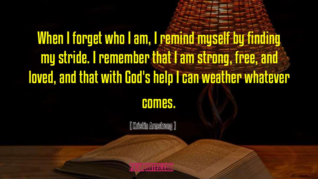 I Am Strong quotes by Kristin Armstrong