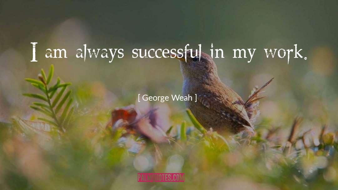 I Am Thankful quotes by George Weah