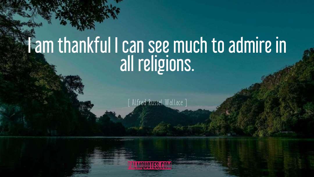 I Am Thankful quotes by Alfred Russel Wallace