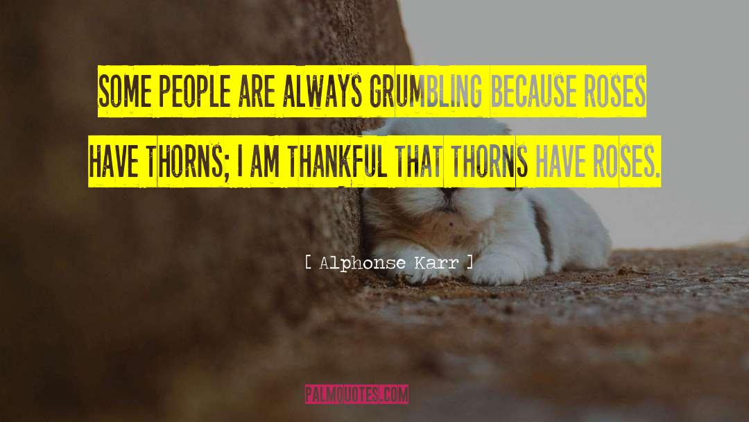 I Am Thankful quotes by Alphonse Karr