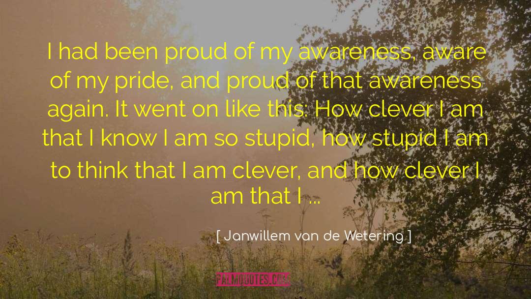 I Am That quotes by Janwillem Van De Wetering