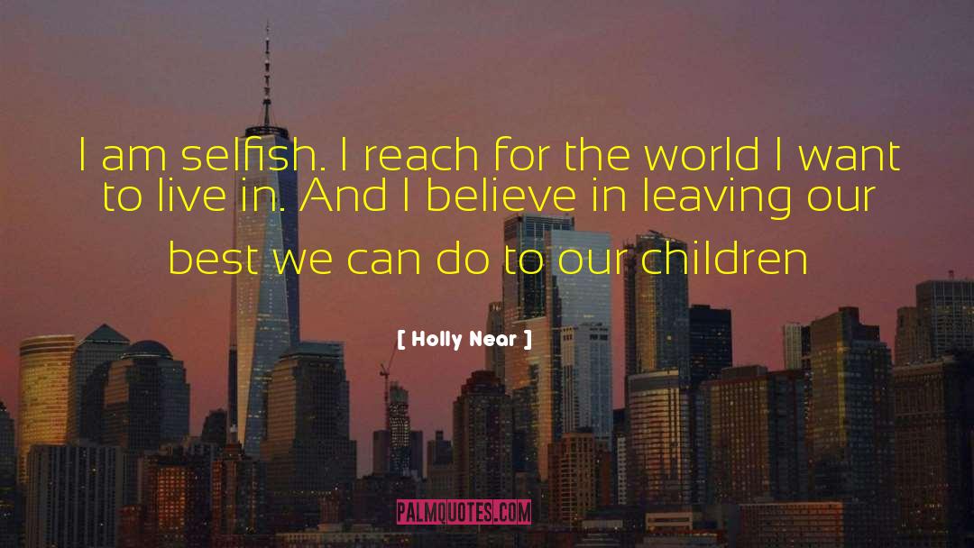 I Am The Best In The World quotes by Holly Near