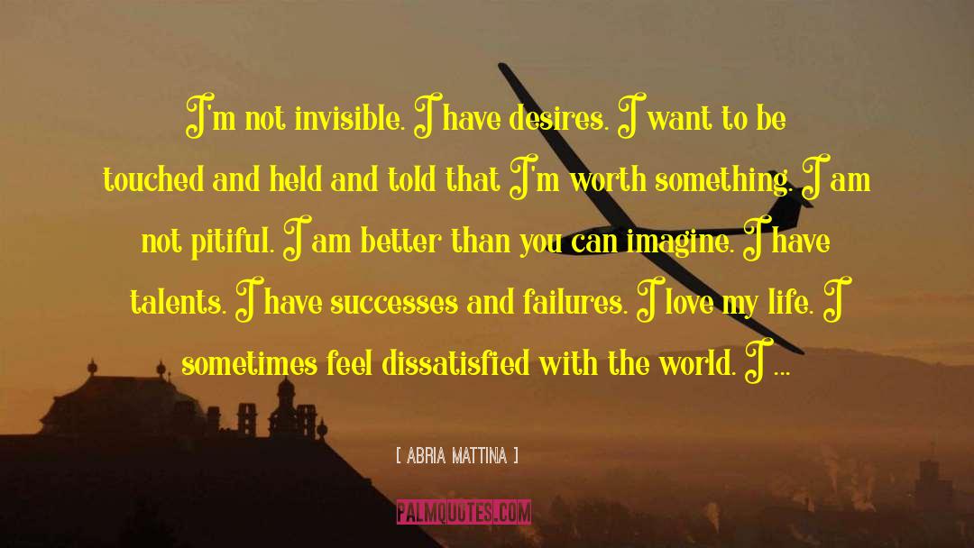 I Am The Best In The World quotes by Abria Mattina
