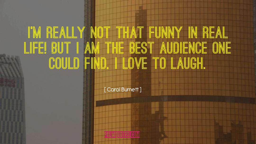 I Am The Best quotes by Carol Burnett