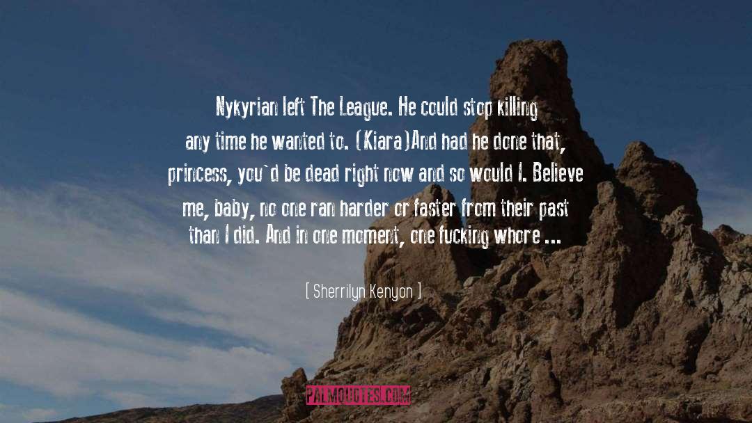 I Am The League Of Shadows quotes by Sherrilyn Kenyon