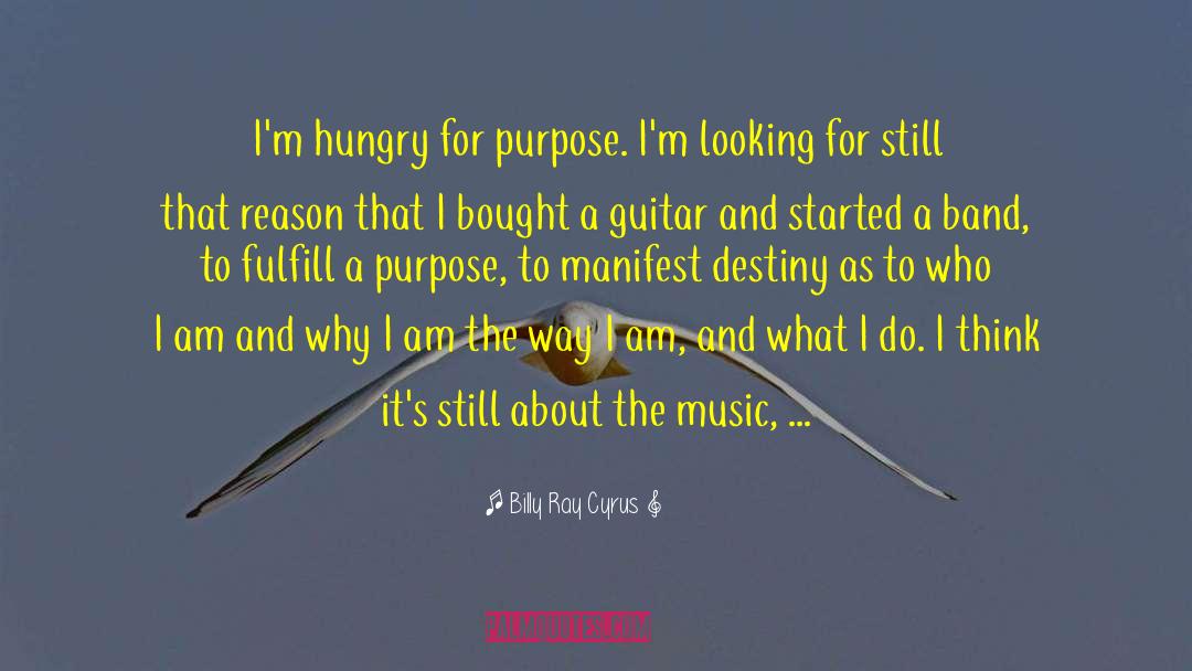 I Am The Way I Am quotes by Billy Ray Cyrus