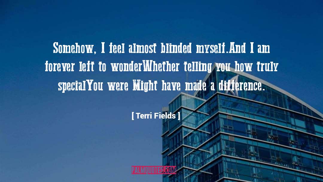 I Am Truly Blessed quotes by Terri Fields