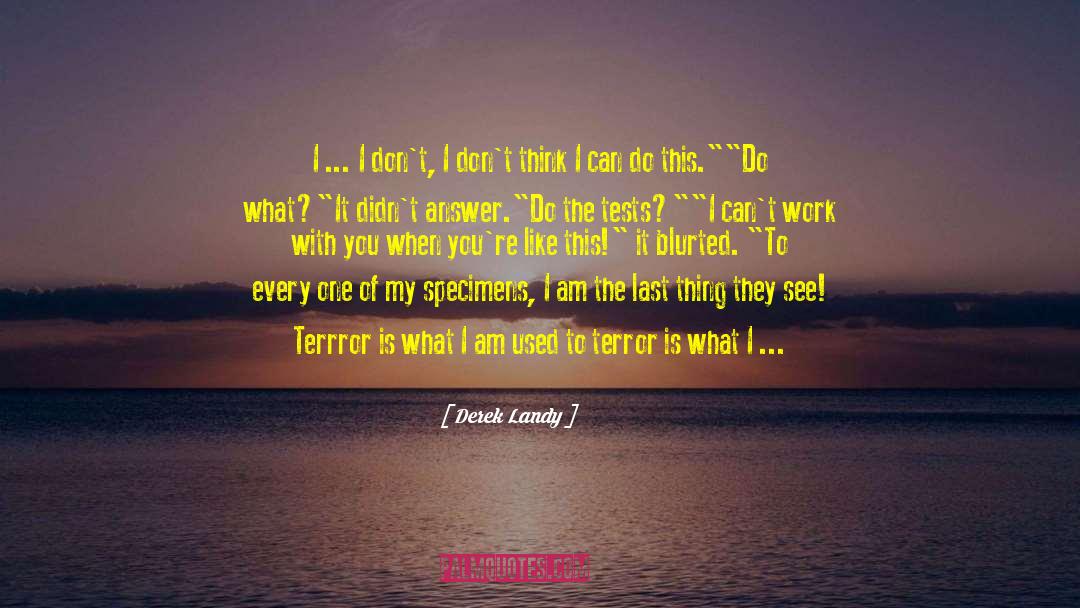 I Am Used quotes by Derek Landy