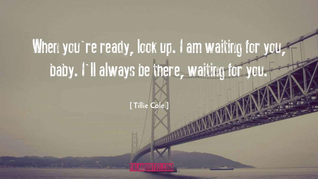 I Am Waiting For You quotes by Tillie Cole