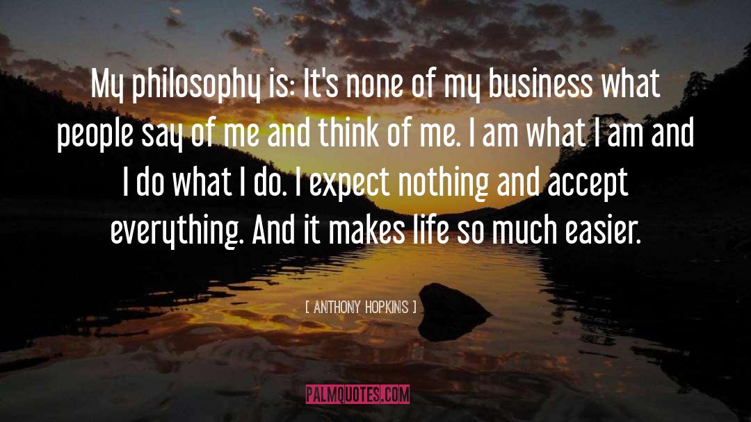 I Am What I Am quotes by Anthony Hopkins