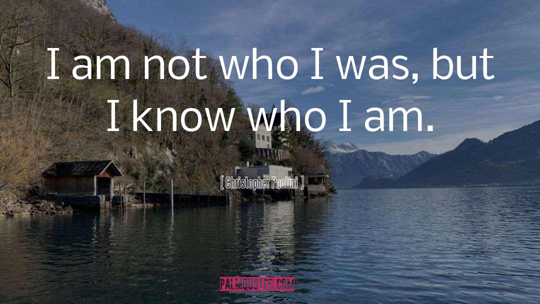 I Am Who I Am quotes by Christopher Paolini