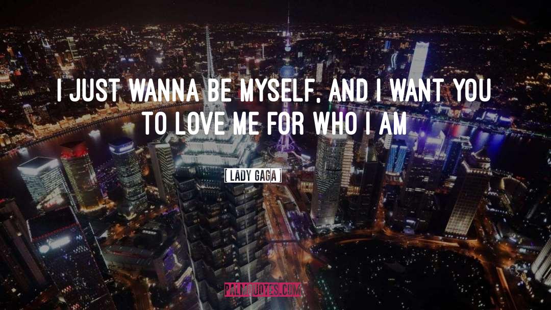 I Am Who I Am quotes by Lady Gaga