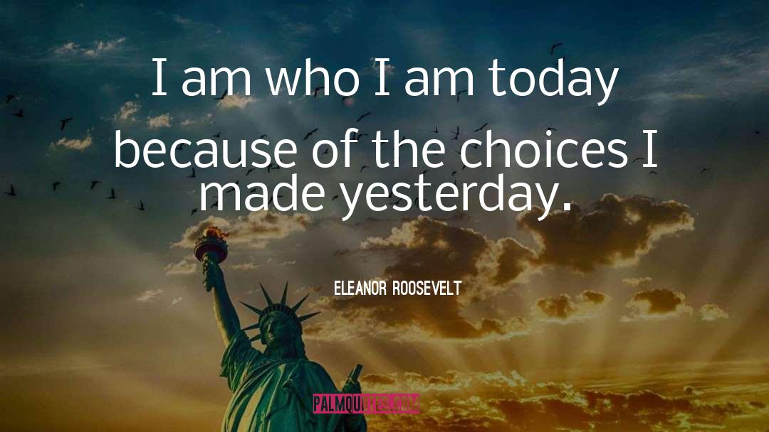 I Am Who I Am quotes by Eleanor Roosevelt