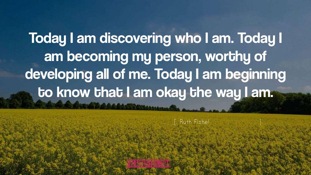 I Am Who I Am quotes by Ruth Fishel