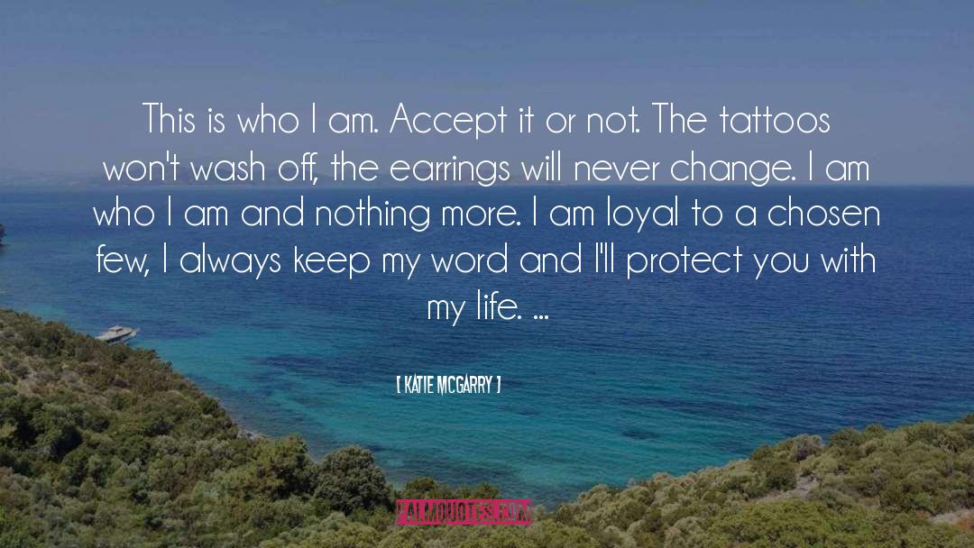 I Am Who I Am quotes by Katie McGarry