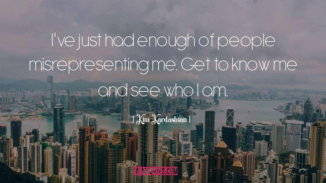 I Am Who I Am quotes by Kim Kardashian