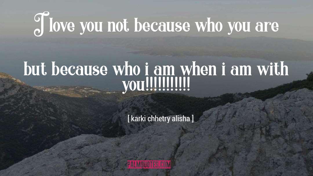 I Am With You quotes by Karki Chhetry Alisha