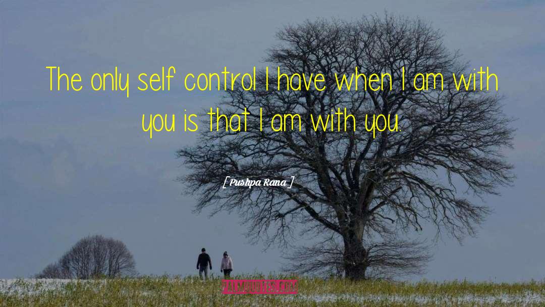 I Am With You quotes by Pushpa Rana